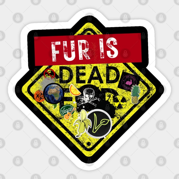 FUR is DEAD (Sticker Covered Street Sign) Sticker by TJWDraws